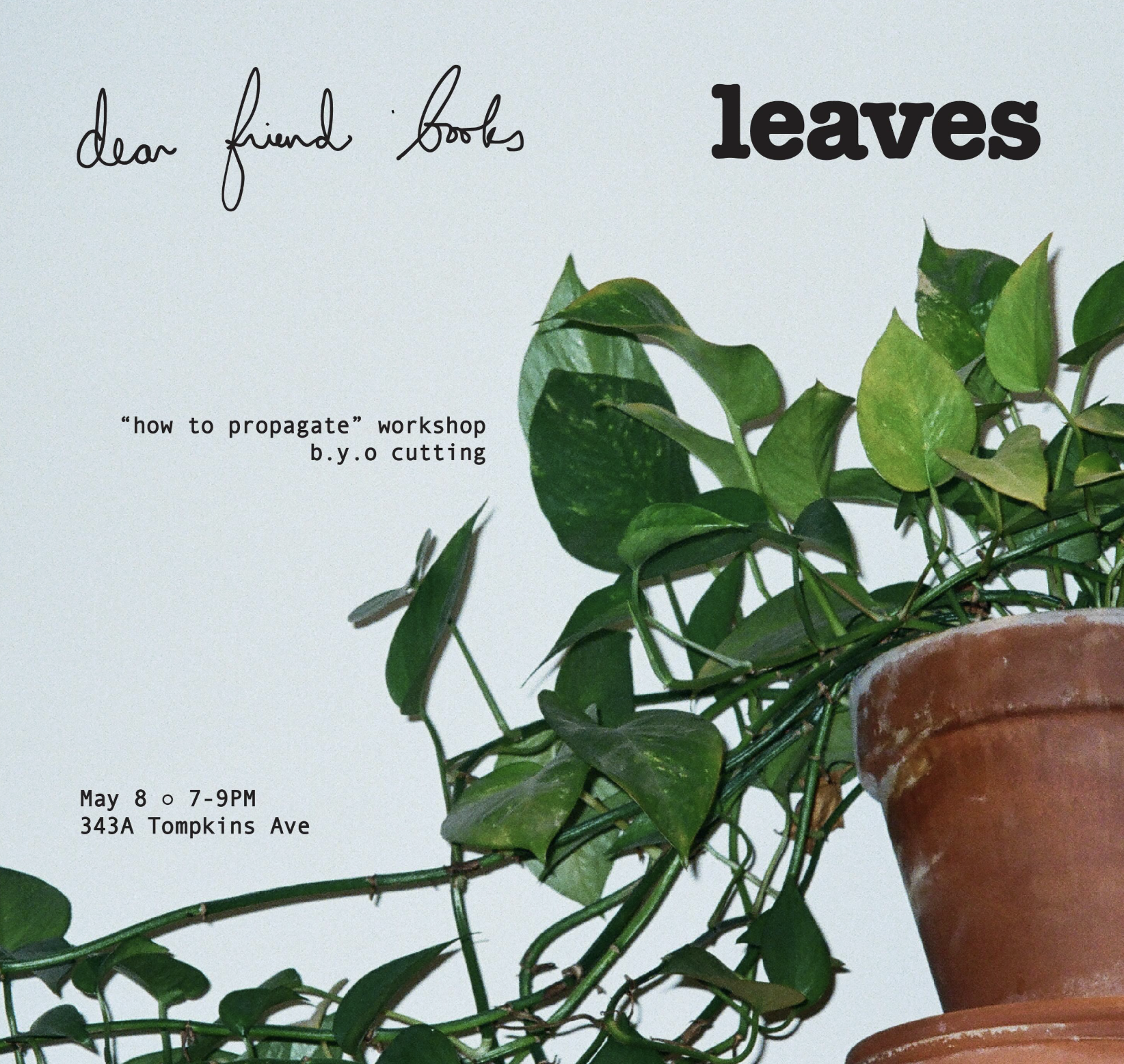 "how to propagate" workshop with dear friend books